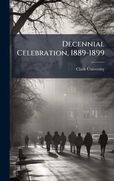 Decennial Celebration 1889-1899