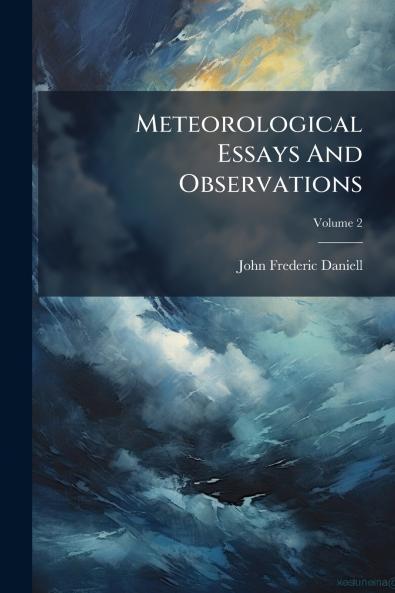 Meteorological Essays And Observations