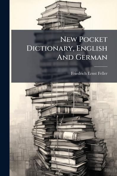 New Pocket Dictionary English And German