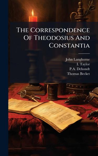 The Correspondence Of Theodosius And Constantia