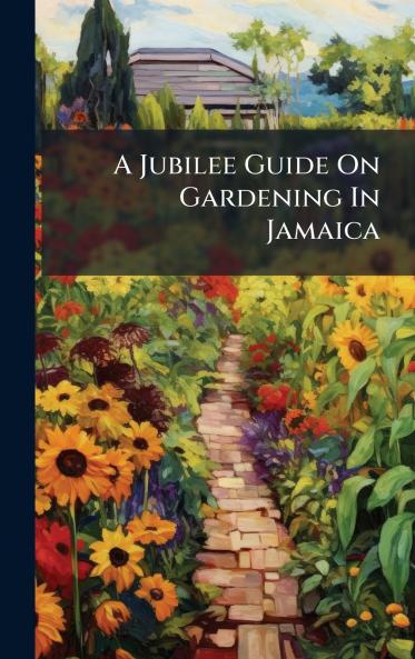 A Jubilee Guide On Gardening In Jamaica