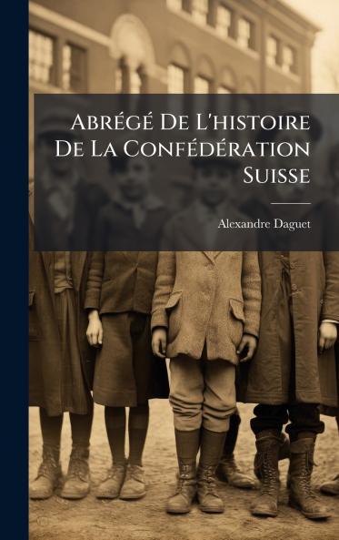 AbrÃ©gÃ© De L'histoire De La ConfÃ©dÃ©ration Suisse