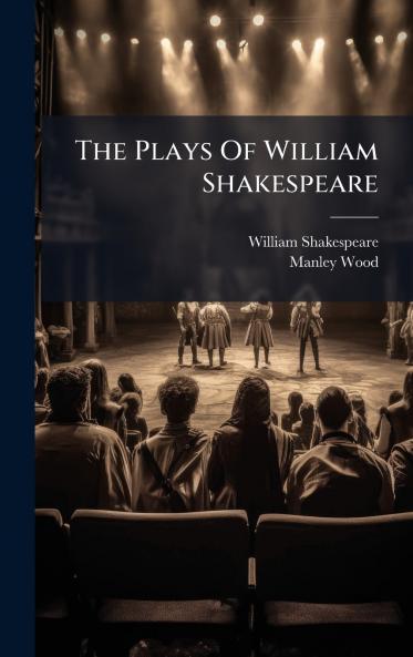 The Plays Of William Shakespeare