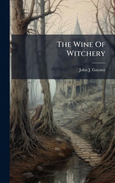 The Wine Of Witchery