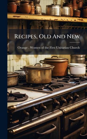 Recipes Old And New