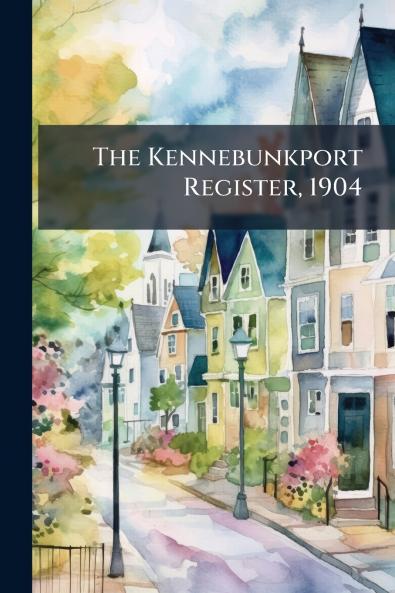 The Kennebunkport Register 1904