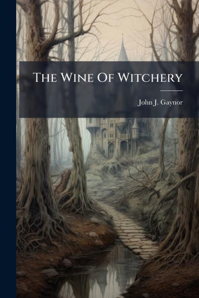 The Wine Of Witchery