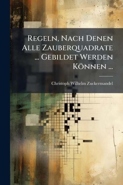 Regeln Nach Denen Alle Zauberquadrate ... Gebildet Werden KÃ¶nnen ...