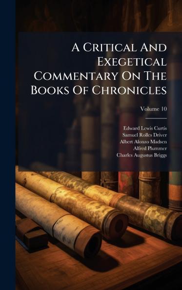 A Critical And Exegetical Commentary On The Books Of Chronicles