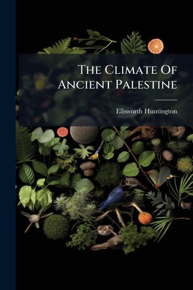 The Climate Of Ancient Palestine