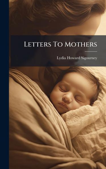 Letters To Mothers