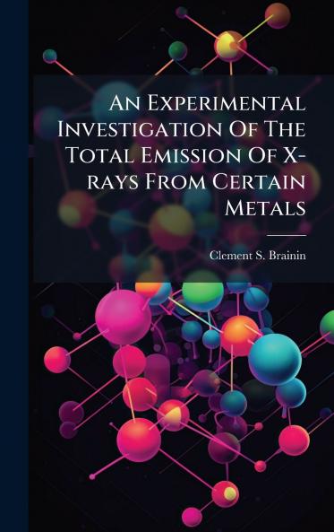 An Experimental Investigation Of The Total Emission Of X-rays From Certain Metals