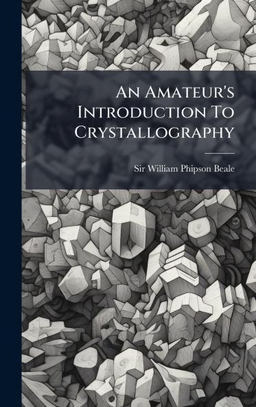 An Amateur's Introduction To Crystallography
