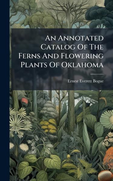 An Annotated Catalog Of The Ferns And Flowering Plants Of Oklahoma