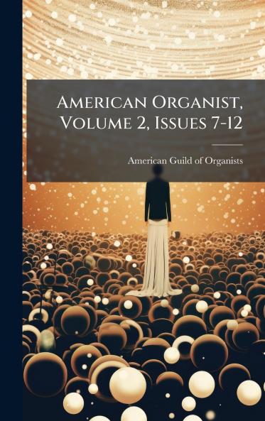 American Organist Volume 2 Issues 7-12
