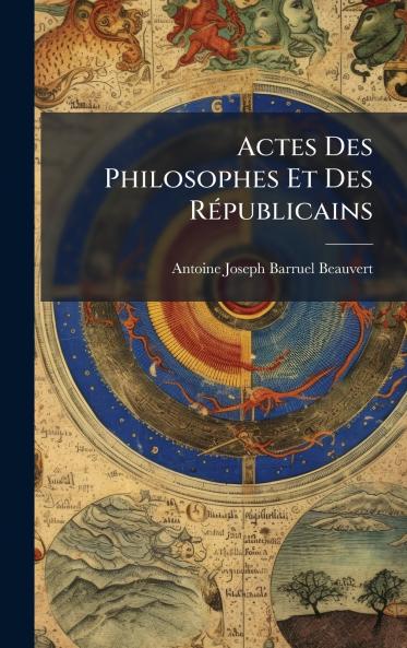 Actes Des Philosophes Et Des RÃ©publicains