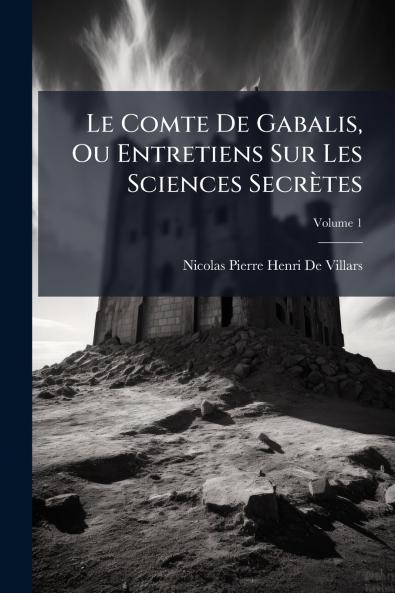 Le Comte De Gabalis Ou Entretiens Sur Les Sciences SecrÃ¨tes