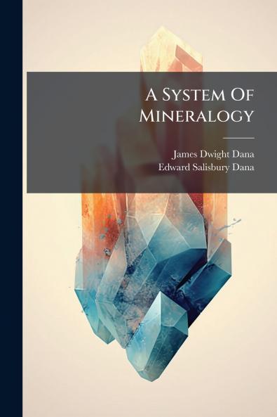 A System Of Mineralogy