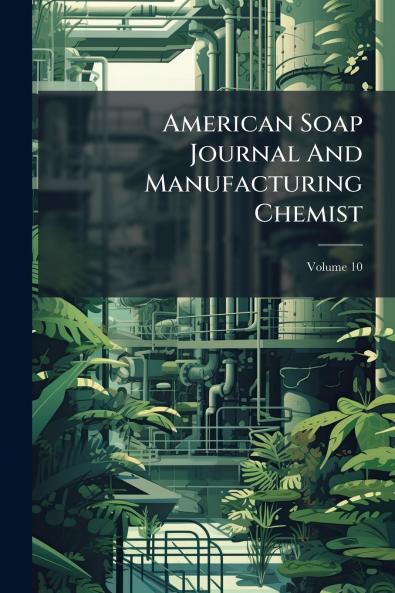 American Soap Journal And Manufacturing Chemist