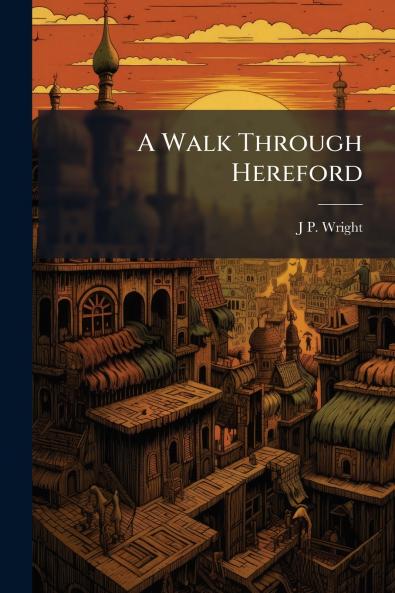 A Walk Through Hereford