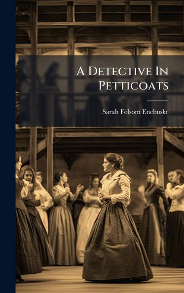 A Detective In Petticoats