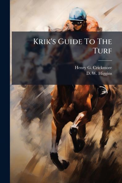 Krik's Guide To The Turf