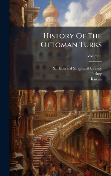 History Of The Ottoman Turks