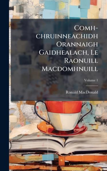 Comh-chruinneachidh Orannaigh Gaidhealach Le Raonuill Macdomhnuill
