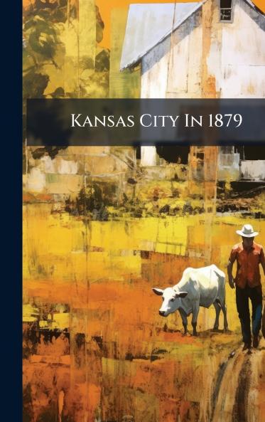 Kansas City In 1879