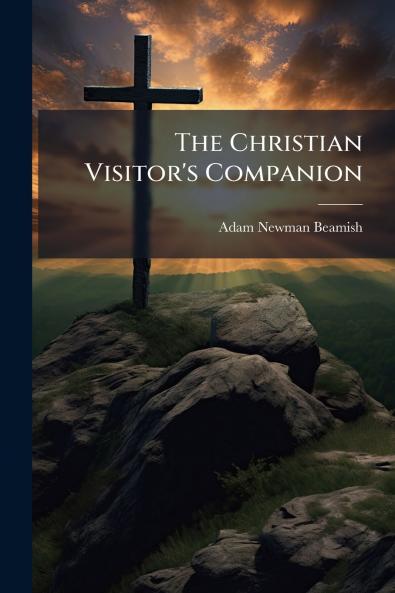 The Christian Visitor's Companion