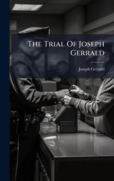 The Trial Of Joseph Gerrald