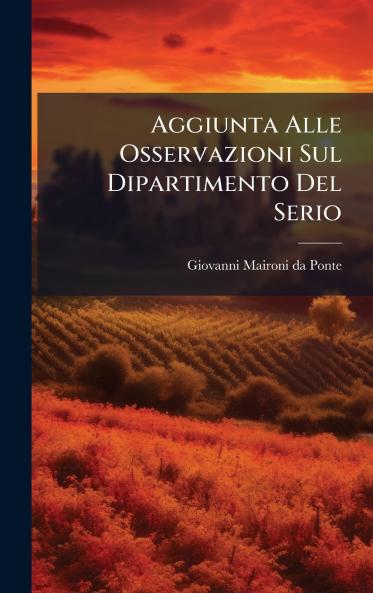 Aggiunta Alle Osservazioni Sul Dipartimento Del Serio