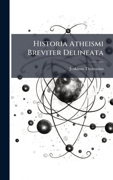 Historia Atheismi Breviter Delineata