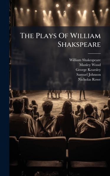 The Plays Of William Shakspeare