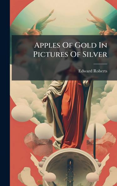 Apples Of Gold In Pictures Of Silver