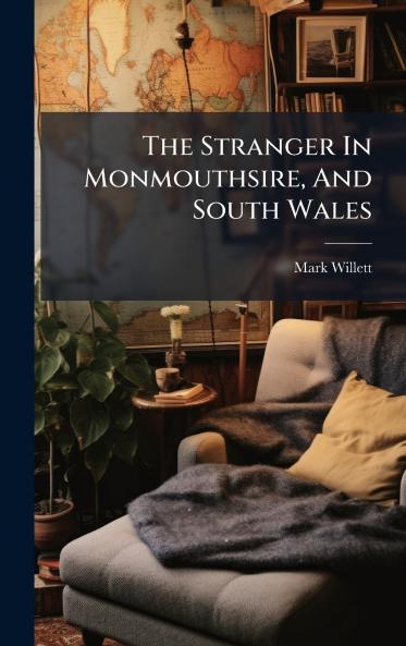 The Stranger In Monmouthsire And South Wales