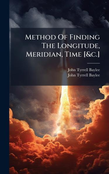 Method Of Finding The Longitude Meridian Time [&c.]