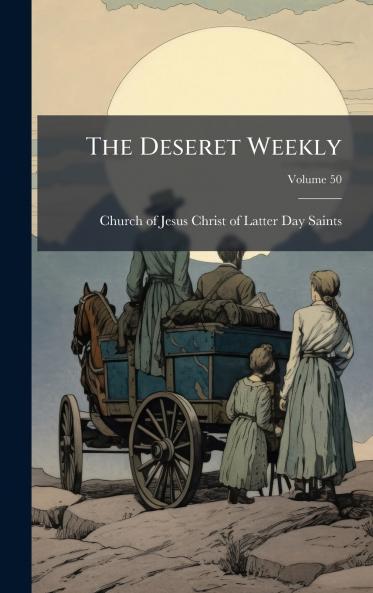 The Deseret Weekly