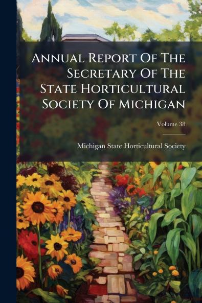 Annual Report Of The Secretary Of The State Horticultural Society Of Michigan