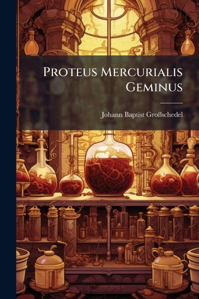 Proteus Mercurialis Geminus