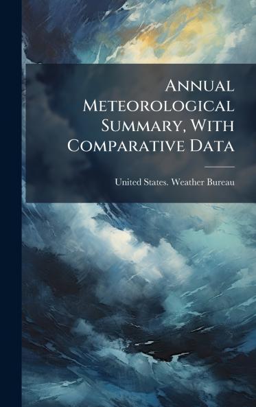 Annual Meteorological Summary With Comparative Data