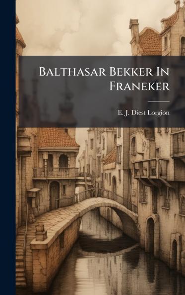 Balthasar Bekker In Franeker