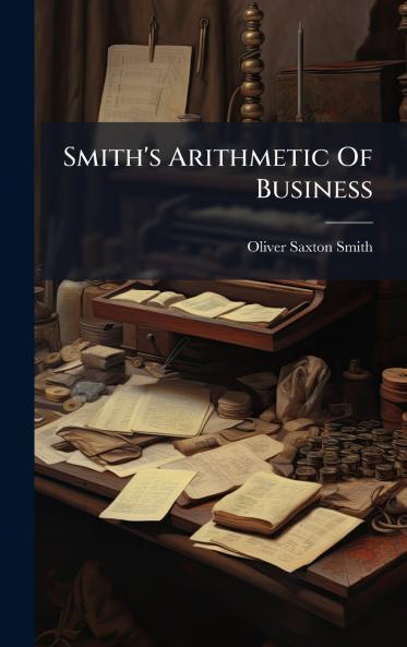 Smith's Arithmetic Of Business