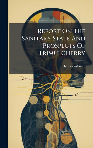 Report On The Sanitary State And Prospects Of Trimulgherry