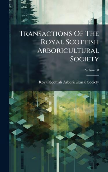 Transactions Of The Royal Scottish Arboricultural Society