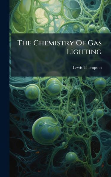 The Chemistry Of Gas Lighting