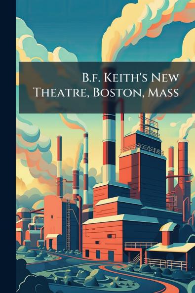 B.f. Keith's New Theatre Boston Mass