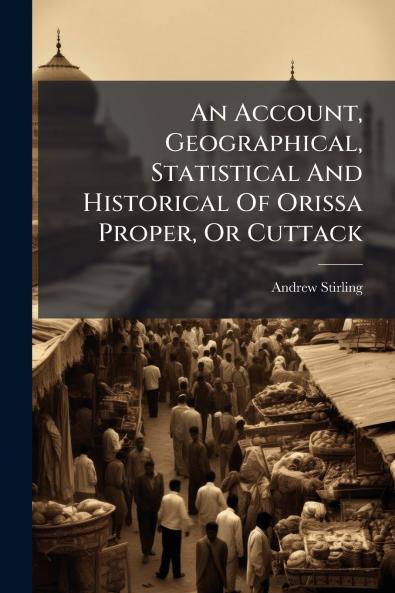 An Account Geographical Statistical And Historical Of Orissa Proper Or Cuttack