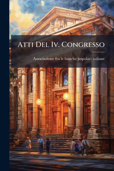 Atti Del Iv. Congresso