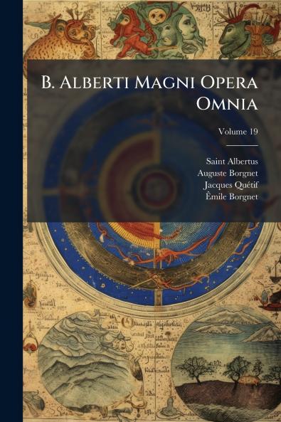B. Alberti Magni Opera Omnia